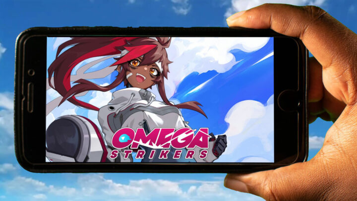 Omega Strikers Mobile – How to play on an Android or iOS phone?