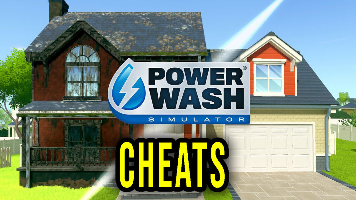 PowerWash Simulator – Cheats, Trainers, Codes