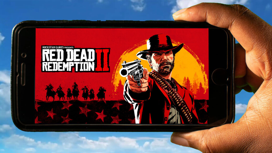 Red Dead Redemption 2 Mobile – Jak grać na telefonie z systemem Android lub iOS?