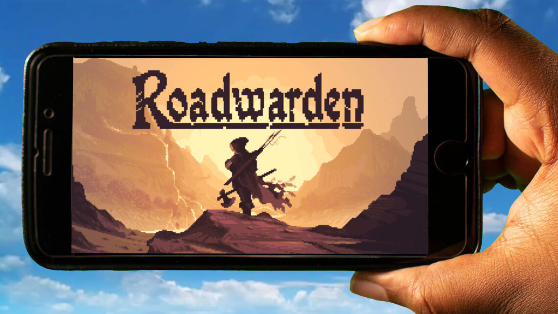 Roadwarden Mobile – Jak grać na telefonie z systemem Android lub iOS?