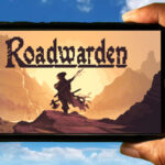 Roadwarden Mobile - Jak grać na telefonie z systemem Android lub iOS?