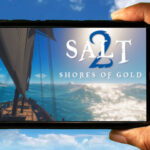 Salt 2 Mobile - How to play on an Android or iOS phone?