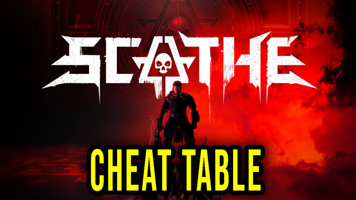 Scathe –  Cheat Table for Cheat Engine