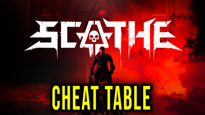 Scathe –  Cheat Table for Cheat Engine