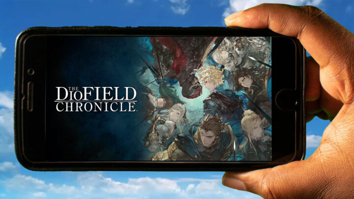The DioField Chronicle Mobile – How to play on an Android or iOS phone?