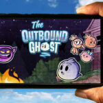 The Outbound Ghost Mobile
