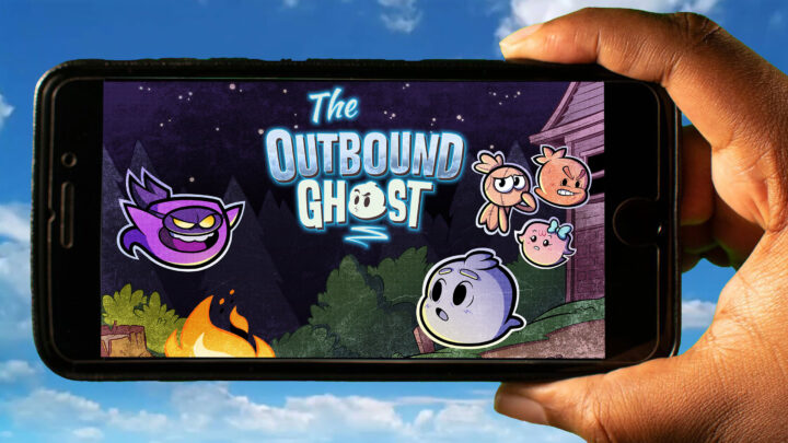The Outbound Ghost Mobile – Jak grać na telefonie z systemem Android lub iOS?
