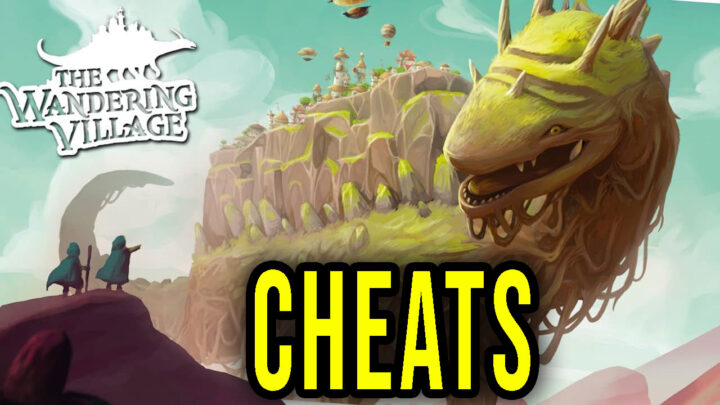 The Wandering Village – Cheats, Trainers, Codes