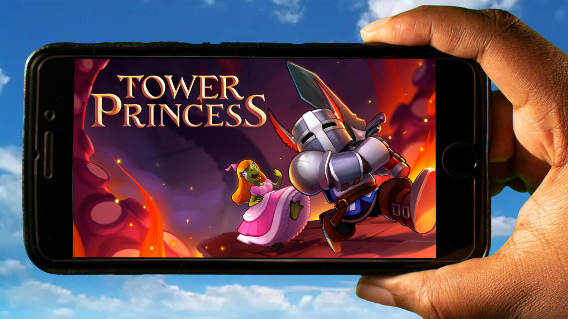 Tower Princess Mobile – Jak grać na telefonie z systemem Android lub iOS?