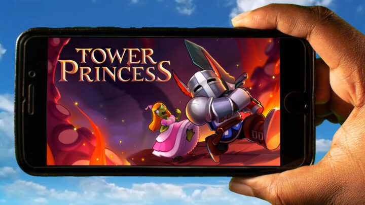 Tower Princess Mobile – How to play on an Android or iOS phone?