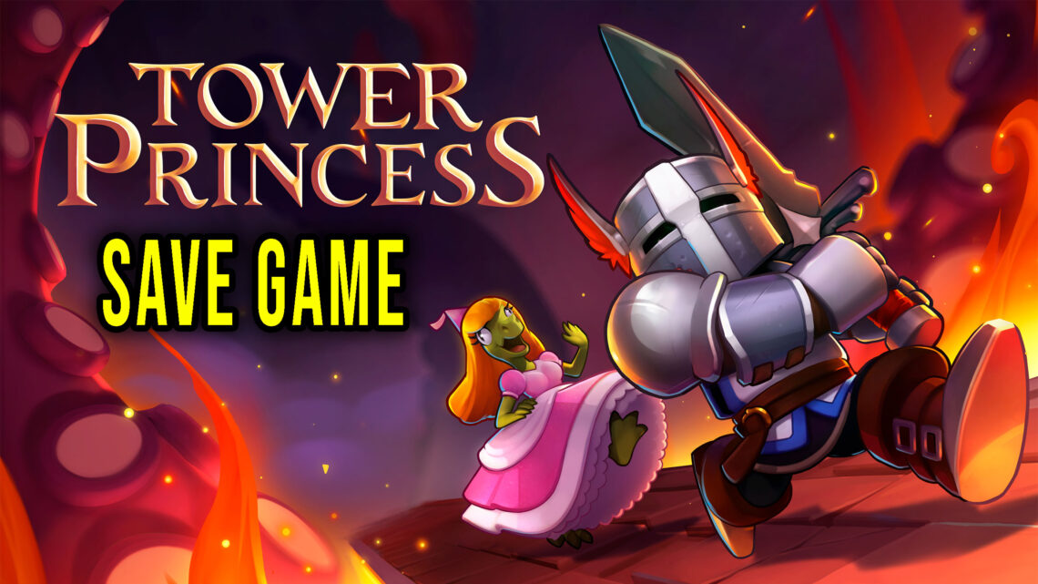 Tower Princess – Save game – location, backup, installation