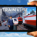 Train Life – A Railway Simulator Mobile