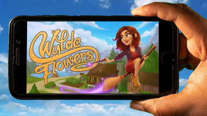Wylde Flowers Mobile – How to play on an Android or iOS phone?