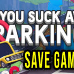 You Suck at Parking Save Game