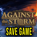 Against the Storm Save Game