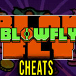 BLOWFLY Cheats