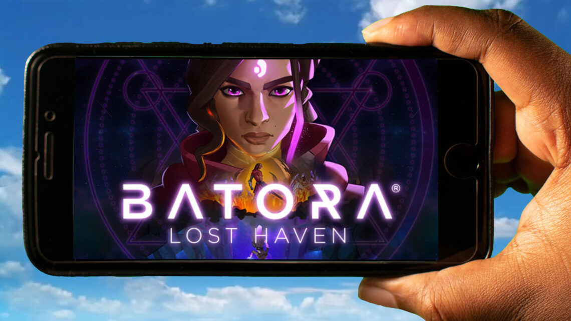 Batora: Lost Haven Mobile – Jak grać na telefonie z systemem Android lub iOS?