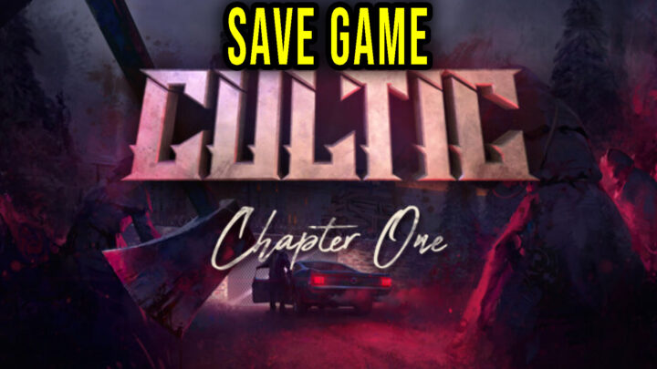 CULTIC – Save Game – lokalizacja, backup, wgrywanie