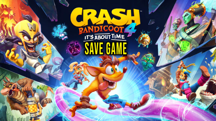 Crash Bandicoot 4: It’s About Time – Save game – location, backup, installation