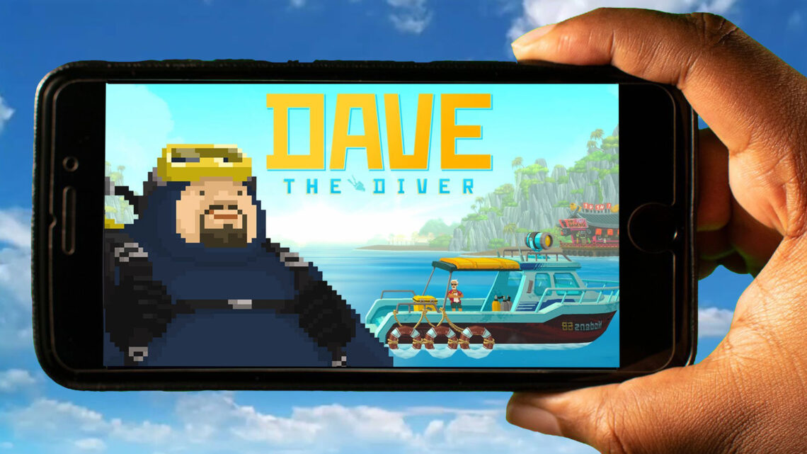 DAVE THE DIVER Mobile – How to play on an Android or iOS phone?