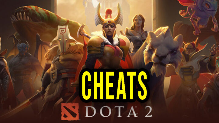 Dota 2 – Cheats, Trainers, Codes