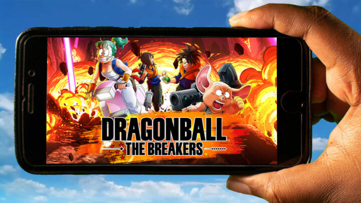 DRAGON BALL: THE BREAKERS Mobile – Jak grać na telefonie z systemem Android lub iOS?