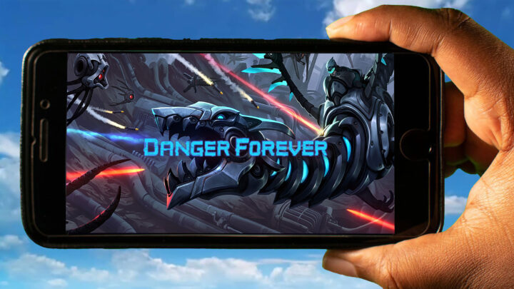 Danger Forever Mobile – How to play on an Android or iOS phone?