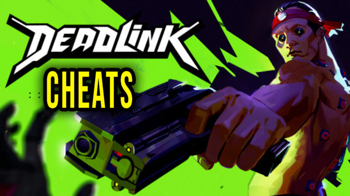 Deadlink – Cheats, Trainers, Codes