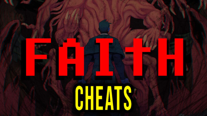 FAITH – Cheats, Trainers, Codes