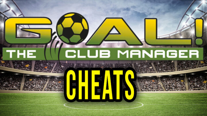 GOAL! The Club Manager – Cheaty, Trainery, Kody