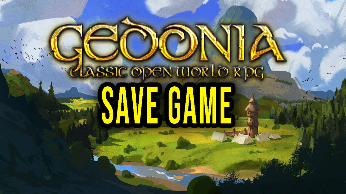 Gedonia – Save Game – lokalizacja, backup, wgrywanie