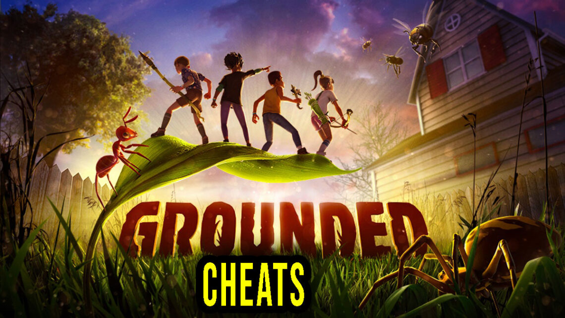 Grounded – Cheats, Trainers, Codes