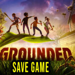 Grounded – Save game – location, backup, installation