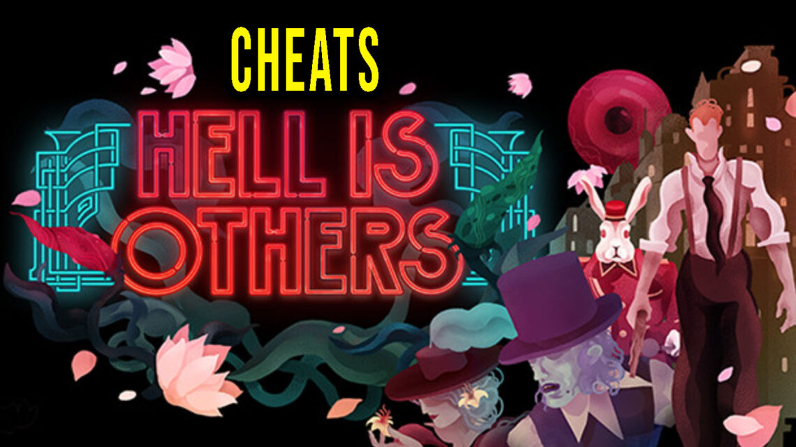 Hell is Others – Cheats, Trainers, Codes