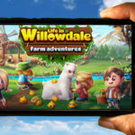 Life in Willowdale Farm Adventures Mobile