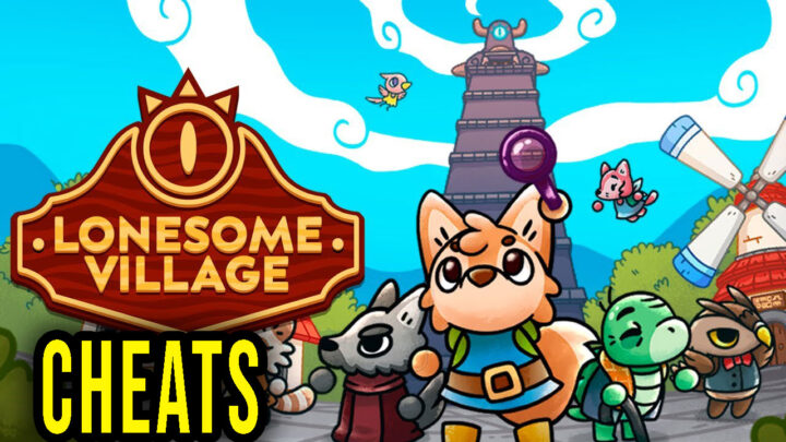 Lonesome Village – Cheats, Trainers, Codes