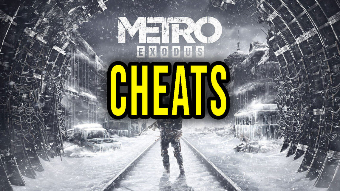 Metro Exodus - Cheats, Trainers, Codes - Games Manuals