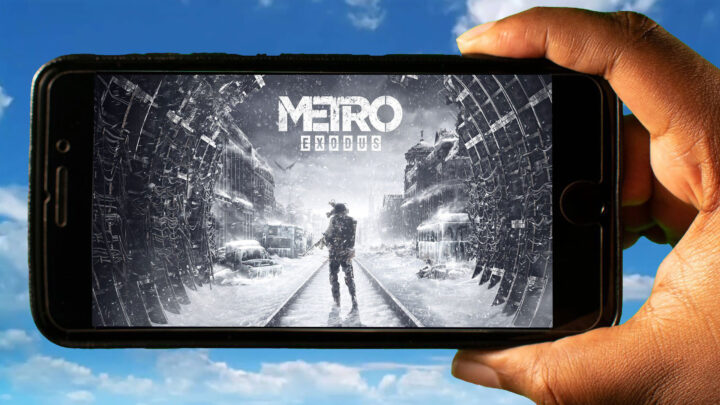 Metro Exodus Mobile – Jak grać na telefonie z systemem Android lub iOS?
