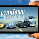 Motor Town: Behind The Wheel Mobile - Jak grać na telefonie z systemem Android lub iOS?
