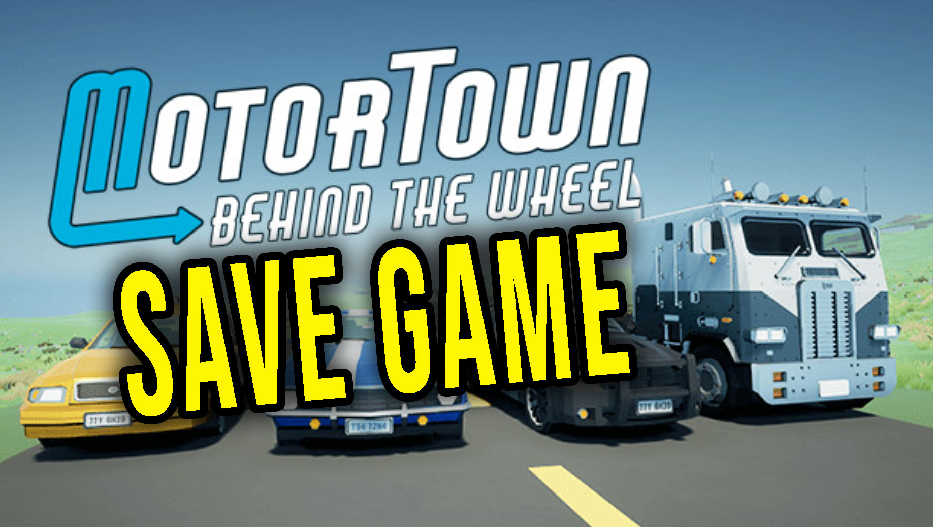 Motor Town Behind The Wheel Save game location, backup, installation Games Manuals