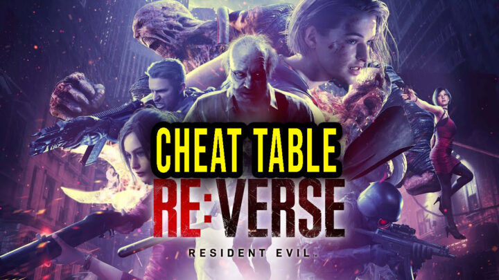 Resident Evil Re:Verse – Cheat Table for Cheat Engine