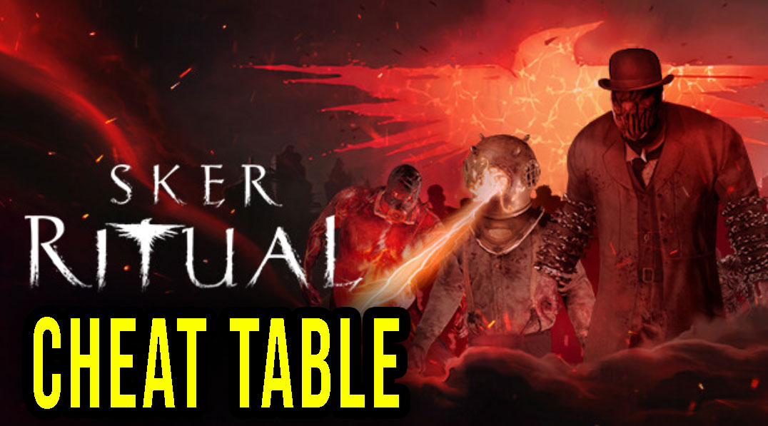 Sker Ritual – Cheat Table do Cheat Engine