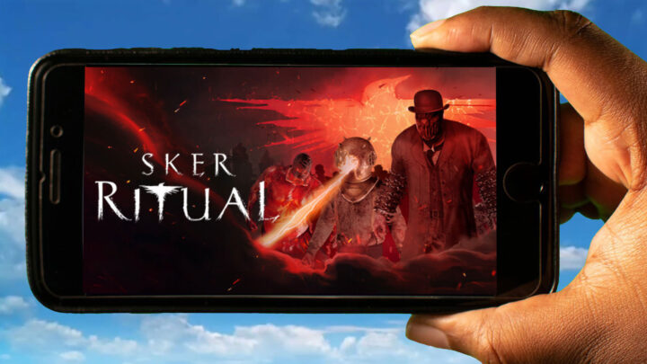 Sker Ritual Mobile – How to play on an Android or iOS phone?