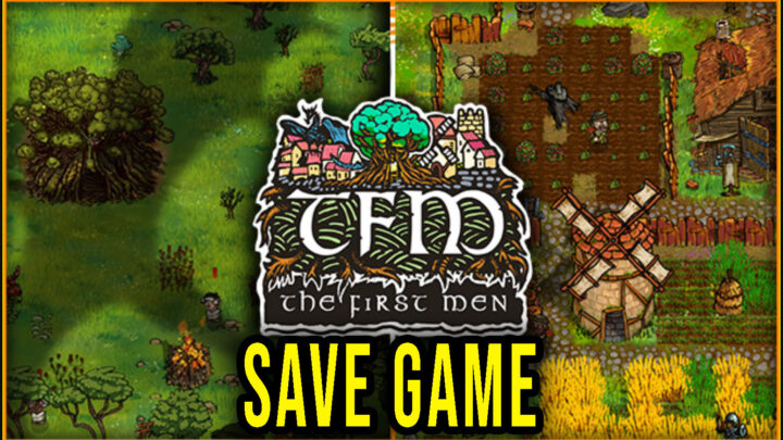 TFM: The First Men – Save game – location, backup, installation