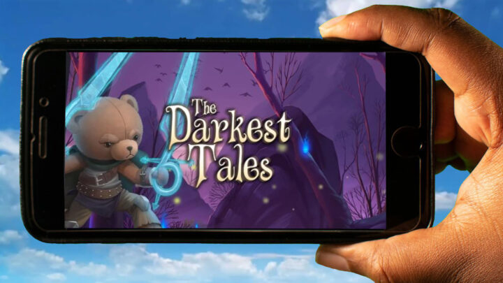The Darkest Tales Mobile – How to play on an Android or iOS phone?