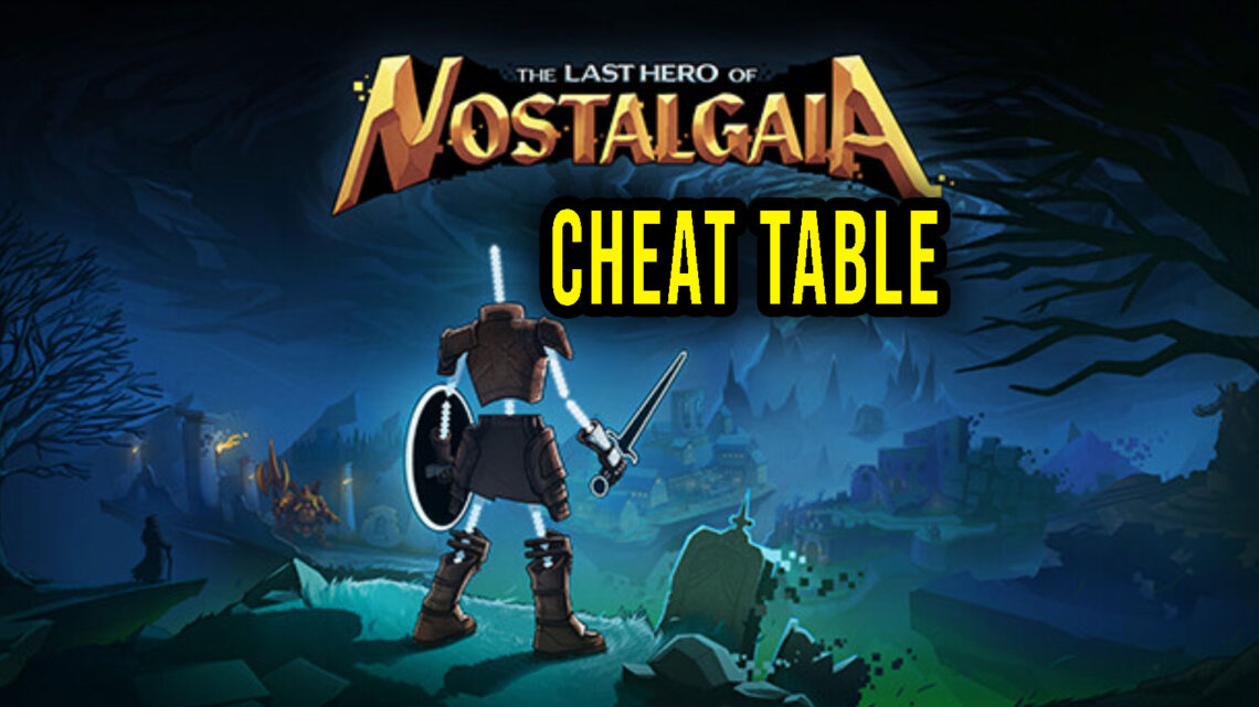 The Last Hero of Nostalgaia – Cheat Table for Cheat Engine