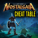 The Last Hero of Nostalgaia Cheat Table