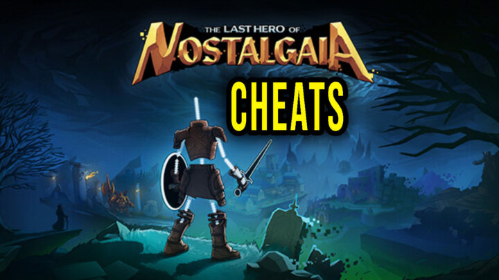 The Last Hero of Nostalgaia – Cheats, Trainers, Codes