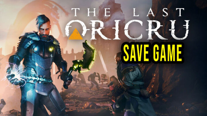 The Last Oricru – Save Game – lokalizacja, backup, wgrywanie
