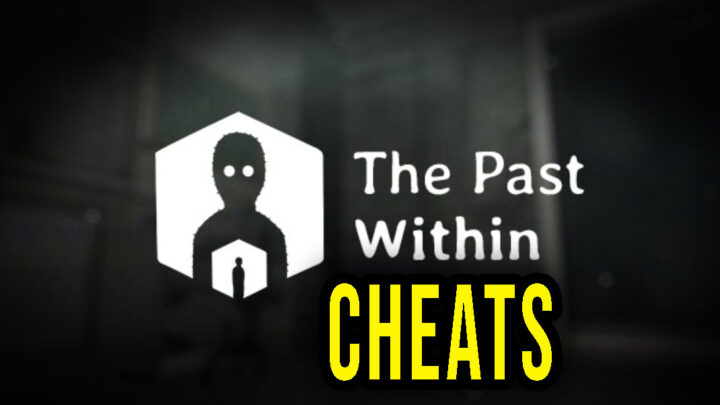 The Past Within – Cheats, Trainers, Codes
